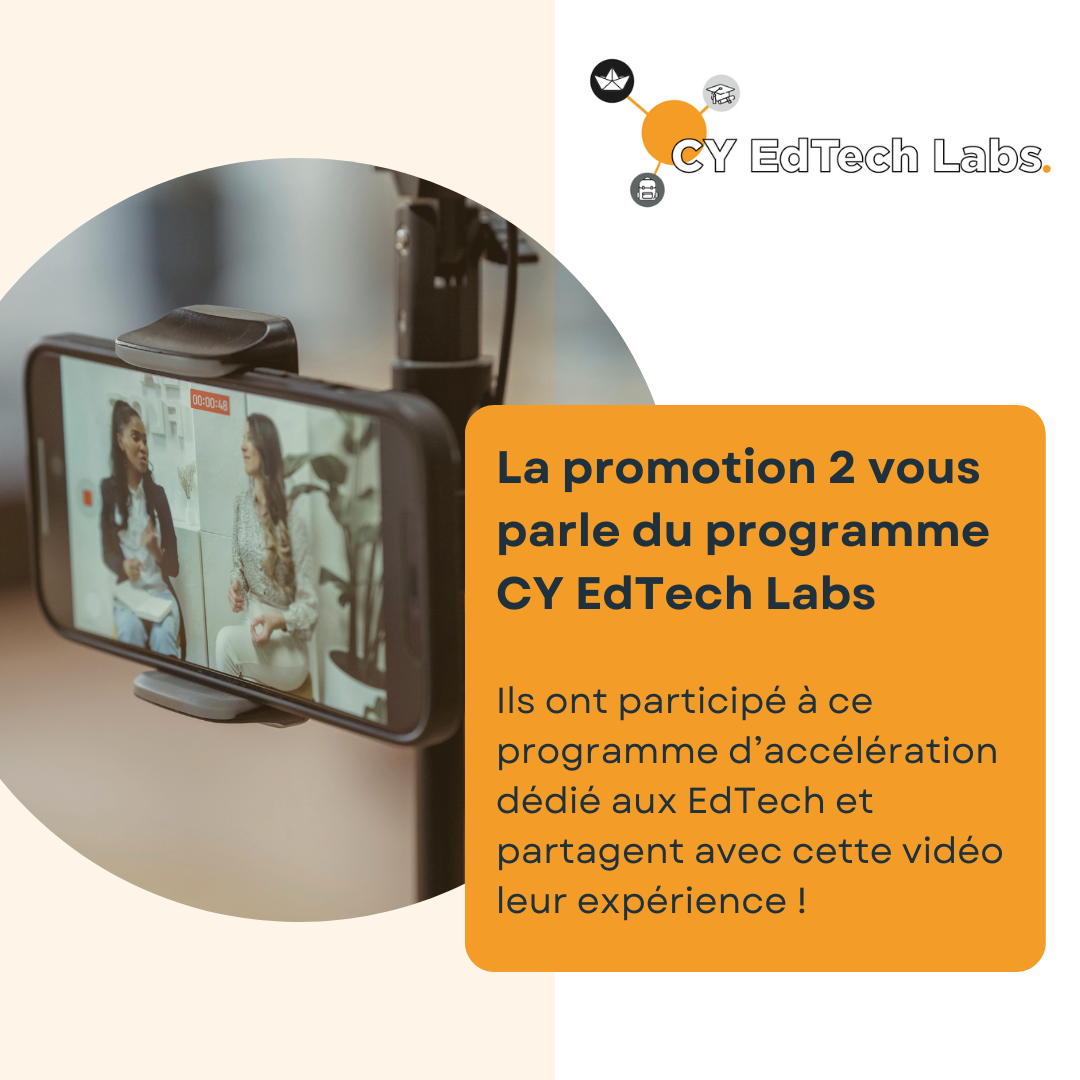 CY EdTech Labs | Témoignages de la 2e promotion